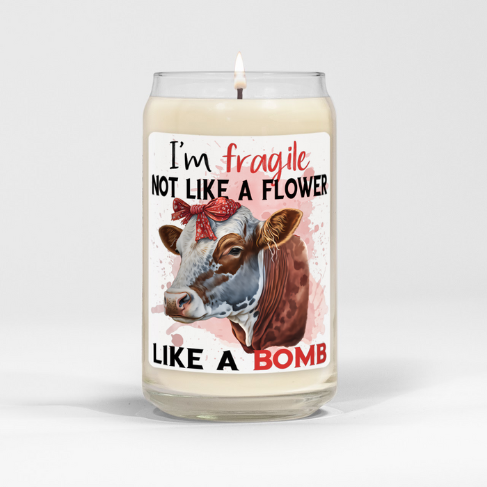 Soy Candle Fragile Like A Bomb Funny Farmhouse Cow