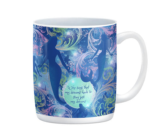 Who Says My Dreams Mermaid Mug, 15 oz. Ceramic Coffee Cups